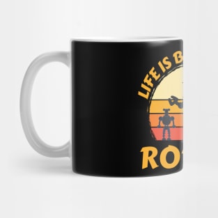 Life Is Better With Robots Mug